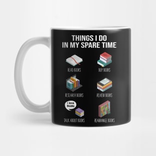 Things I Do In My Spare Time Books Mug